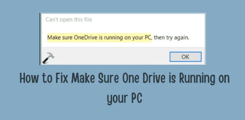 How to Fix make sure onedrive is running on your pc windows