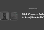 Blink-Cameras-Failed-to-Arm-_How-to-Fix_